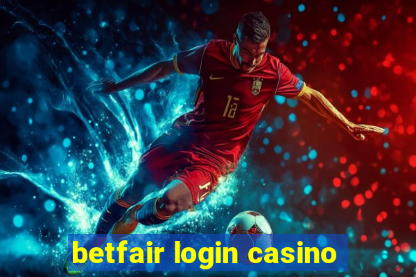 betfair login casino