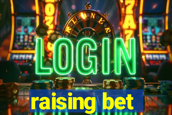 raising bet