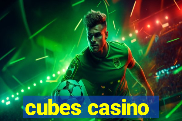 cubes casino