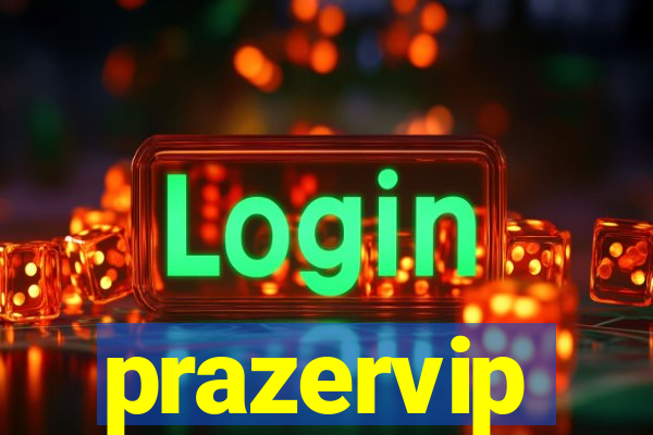 prazervip