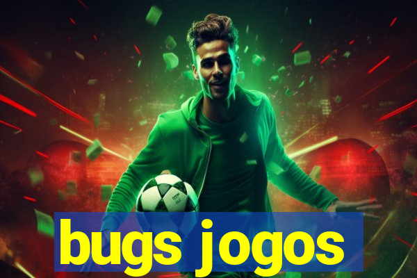 bugs jogos