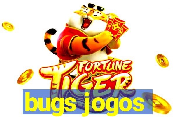 bugs jogos