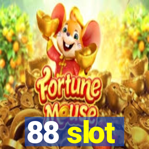 88 slot