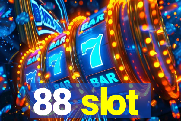 88 slot