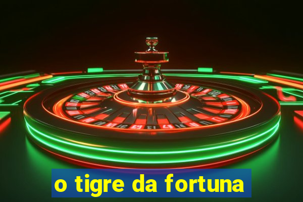 o tigre da fortuna