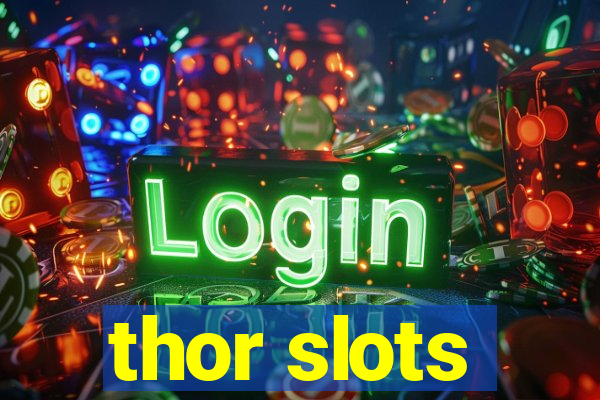 thor slots