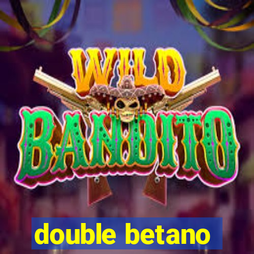 double betano