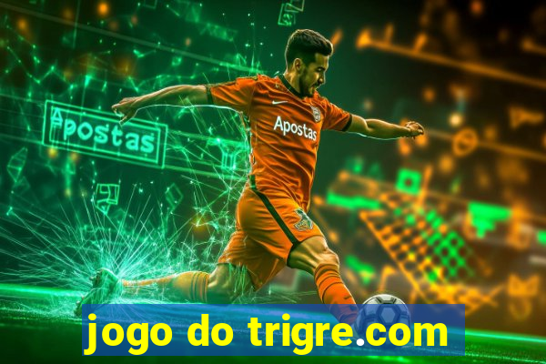 jogo do trigre.com