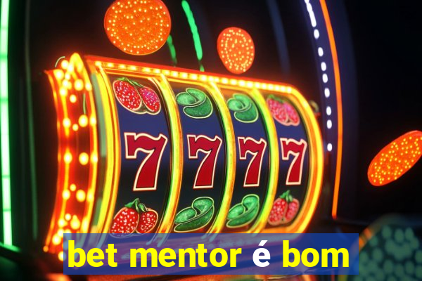 bet mentor é bom