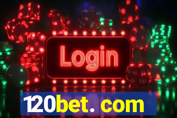 120bet. com