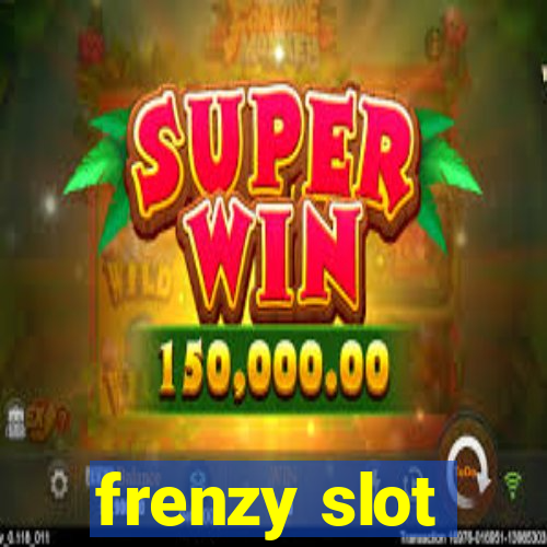 frenzy slot