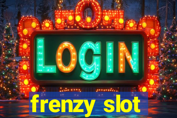 frenzy slot