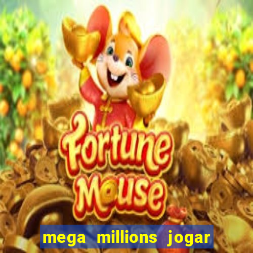 mega millions jogar do brasil