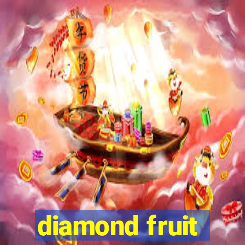 diamond fruit