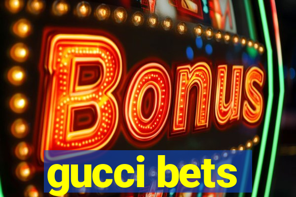 gucci bets