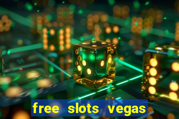 free slots vegas casino games