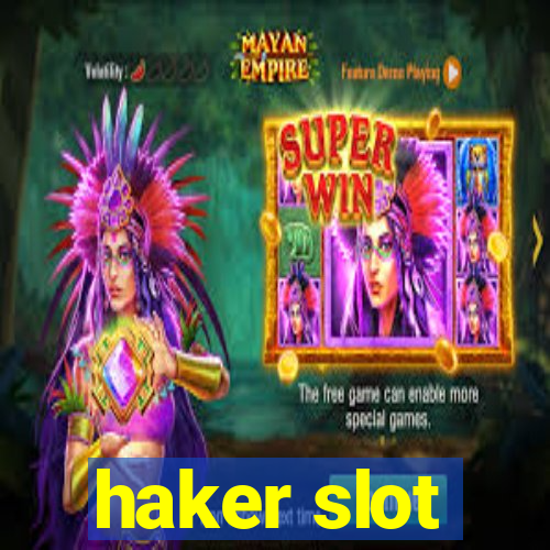 haker slot