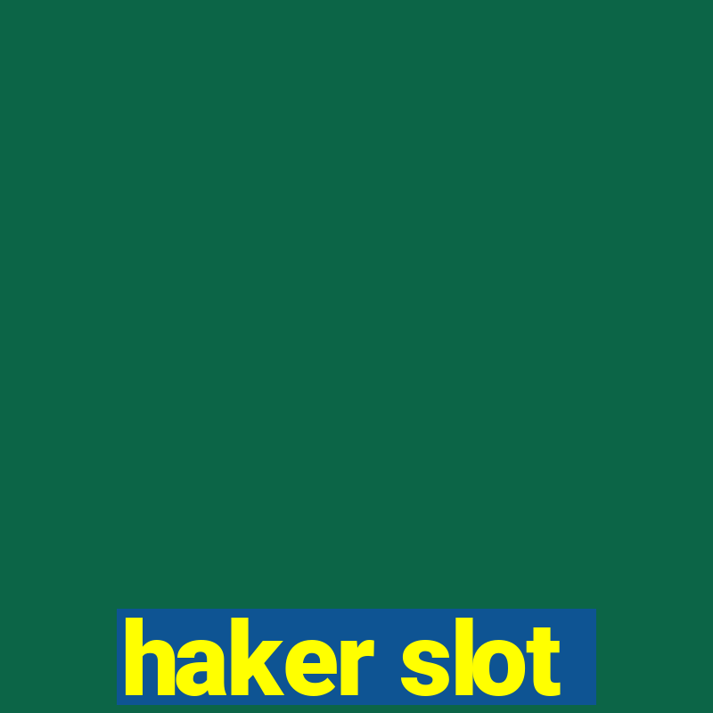 haker slot