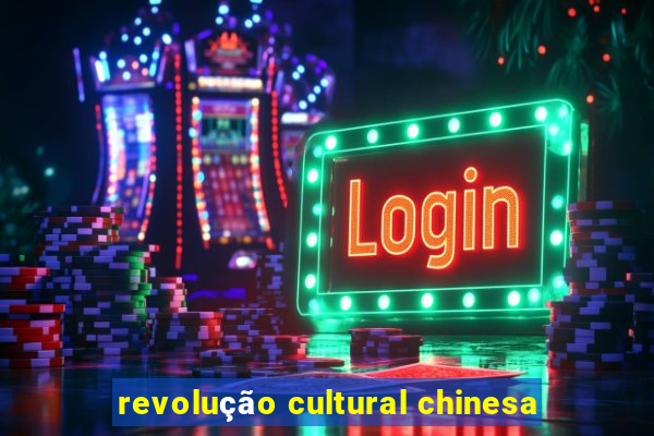 revolução cultural chinesa