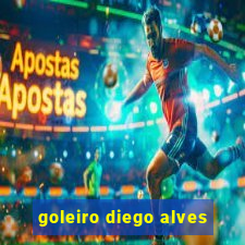 goleiro diego alves