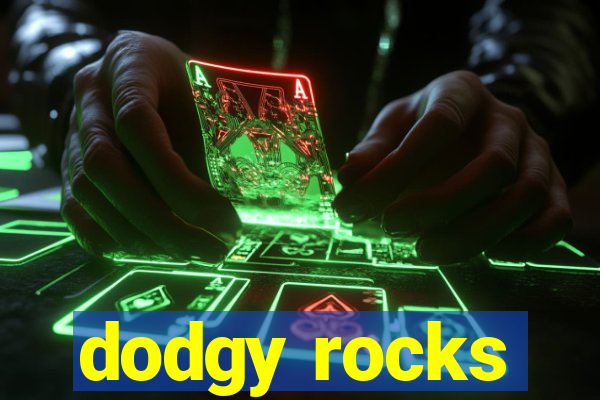 dodgy rocks