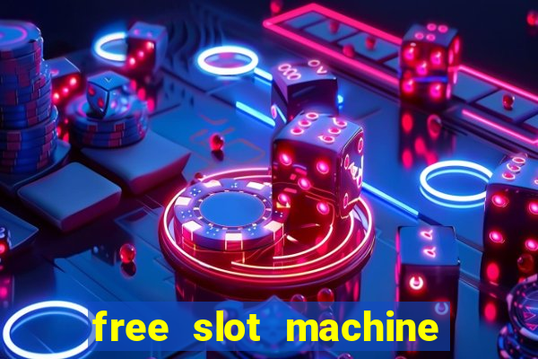 free slot machine to play