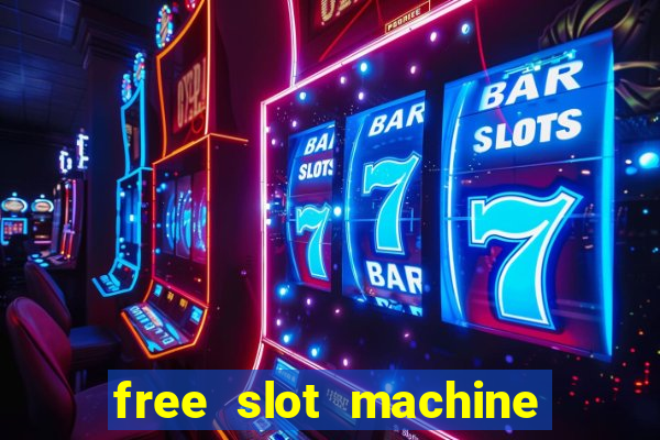 free slot machine to play