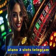 alano 3 slots telegram