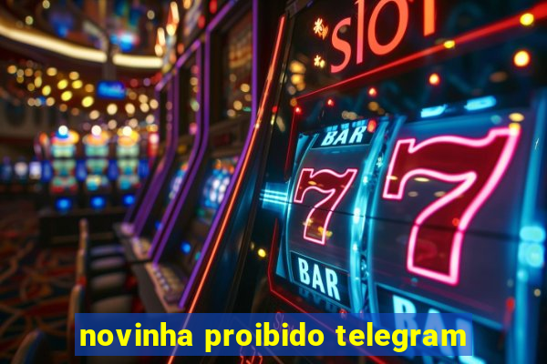 novinha proibido telegram