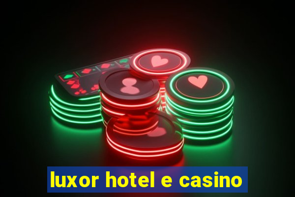 luxor hotel e casino