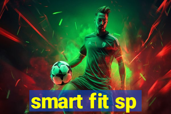 smart fit sp