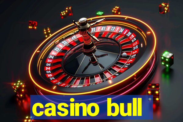 casino bull