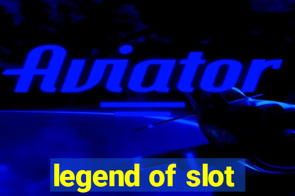 legend of slot