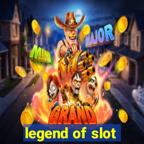 legend of slot