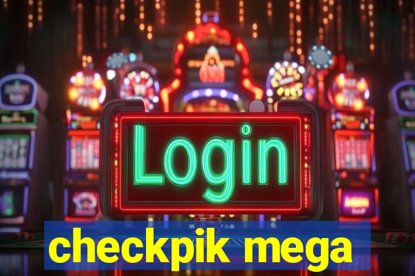 checkpik mega