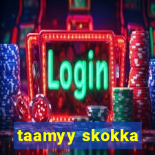 taamyy skokka