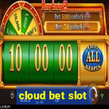 cloud bet slot