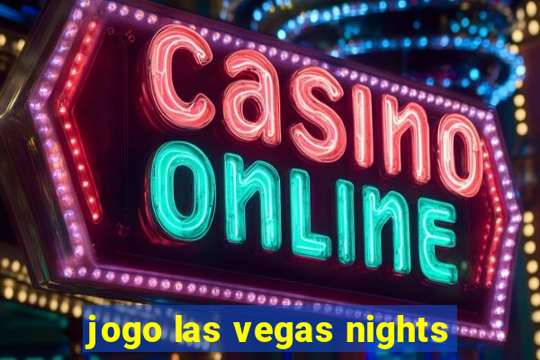 jogo las vegas nights