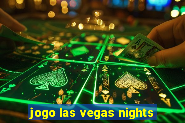 jogo las vegas nights