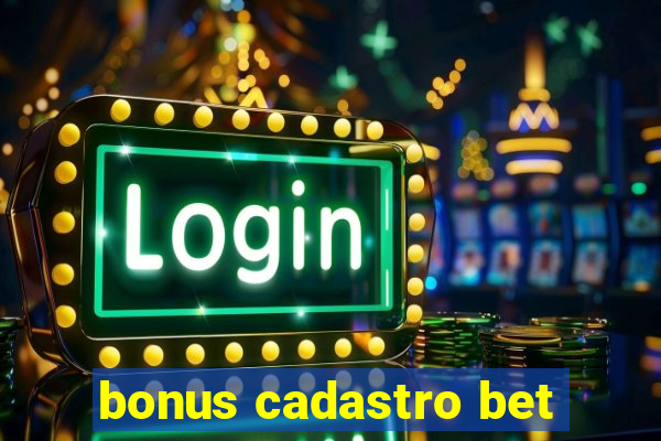 bonus cadastro bet