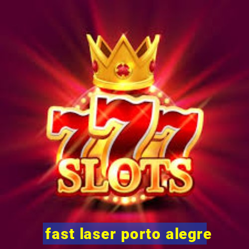 fast laser porto alegre