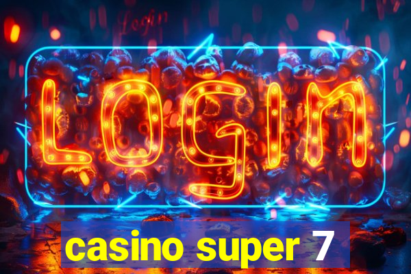 casino super 7