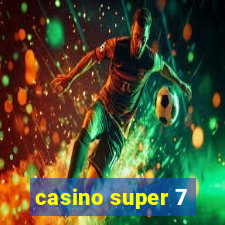 casino super 7