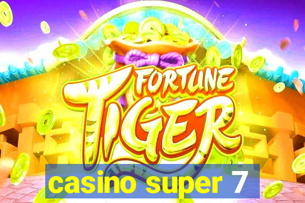 casino super 7