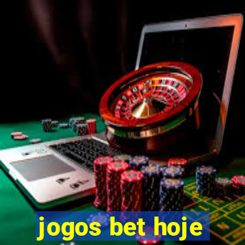 jogos bet hoje