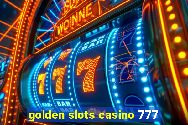 golden slots casino 777