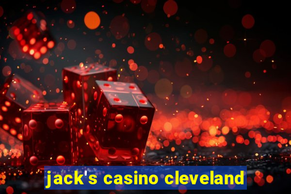 jack's casino cleveland