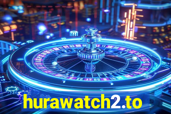 hurawatch2.to