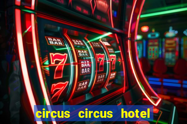 circus circus hotel & casino