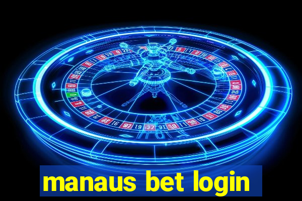 manaus bet login